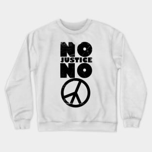 No justice no peace Crewneck Sweatshirt